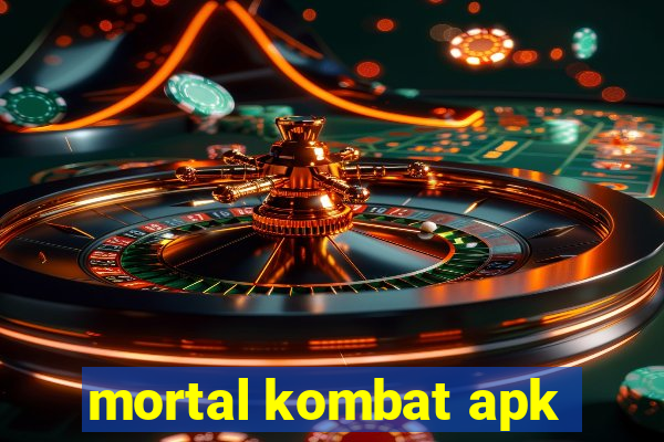 mortal kombat apk